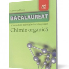 Chimie organică: Bacalaureat şi admitere în învăţământul superior