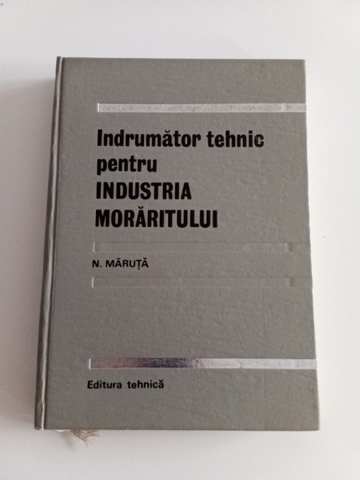 &Icirc;NDRUMARATOR PENTRU INDUSTRIA MORARITULUI - N. MĂRUȚĂ