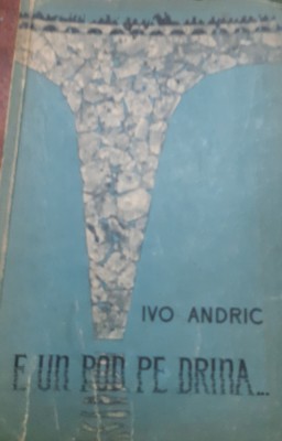 E UN POD PE DRINA IVO ANDRIC foto