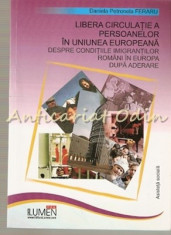 Libera Circulatie A Persoanelor In Uniunea Europeana - Daniela Petronela Feraru foto