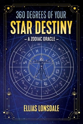 360 Degrees of Your Star Destiny: A Zodiac Oracle foto