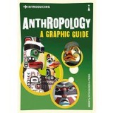 Introducing Anthropology: A Graphic Guide