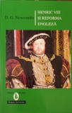 Henric VIII si Reforma Engleza - D.G. Newcombe, Artemis 2001, Reper In Istorie, Coperta Cartonata