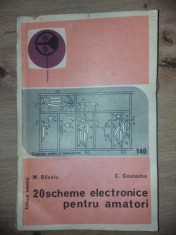 20 scheme electronice pentru amatori- M. Basoiu, C. Costache
