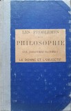 LES PROBLEMES DE LA PHILOSOPHIE ET LEUR ENCHAINEMENT SCIENTIFIQUE-PAUL DUPONT