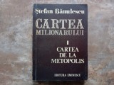 Cartea Milionarului - I - Stefan Banulescu, 1977 (Autograf)