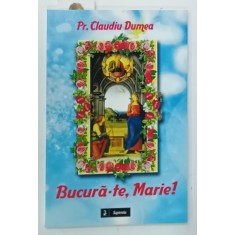 BUCURA - TE , MARIE de CLAUDIU DUMEA , 2013
