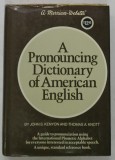 A PRONUNCING DICTIONARY OF AMERICAN ENGLISH by JOHN S. KENYON and THOMAS A . KNOTT , 1953