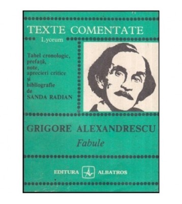 Grigore Alexandrescu - Fabule - texte comentate - 118745 foto