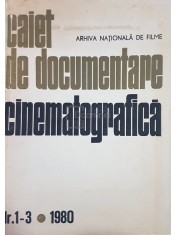 Cristina Corciovescu (red.) - Caiet de documentare cinematografica, nr. 1-3 (Editia: 1980) foto