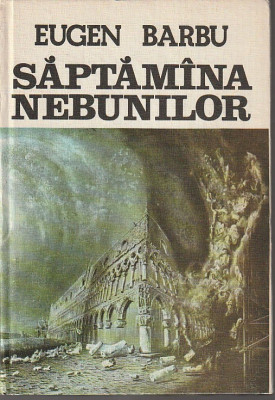 EUGEN BARBU - SAPTAMANA NEBUNILOR foto