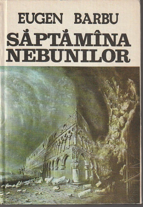 EUGEN BARBU - SAPTAMANA NEBUNILOR