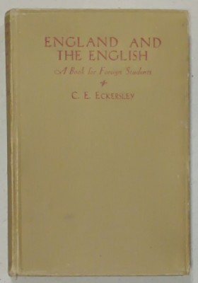 ENGLAND AND THE ENGLISH , A BOOK FOR FOREIGN STUDENTS by C.E. ECKERSLEY , 1938 foto