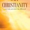 Why Christianity-Is It Real, and What&#039;s the Difference?
