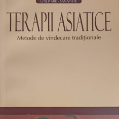 TERAPII ASIATICE. METODE DE VINDECARE TRADITIONALE-WALTER FOTESCU