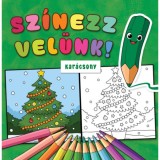 Sz&iacute;nezz vel&uuml;nk! - Kar&aacute;csony