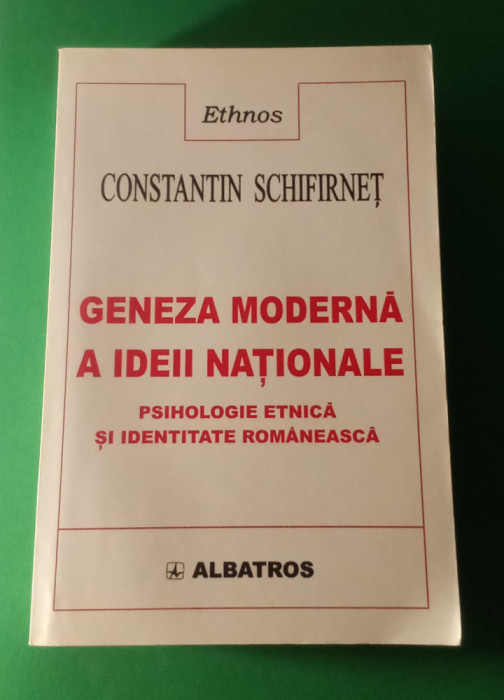 Geneza Modernă a Ideii Naționale - CONSTANTIN Schifirnet