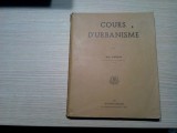 COURS D`URBANISME - Rene Danger - Editions Eyrolles, 1947, 362 p., Alta editura