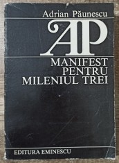 Manifest pentru mileniul trei - Adrian Paunescu