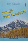 MUNTII SUNT AI NOSTRI-OANA MANOLESCU