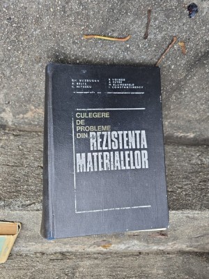Culegere de probleme din rezistenta materialelor - Gh. Blădugan, A. Măltz, C. Mitescu, R. Voinea, A. Petre, M. Blumenfeld, I. Constantinescu foto