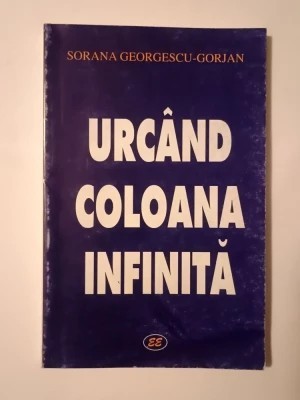 Sorana Georgescu - Gorjan - Urc&acirc;nd Coloana infinită