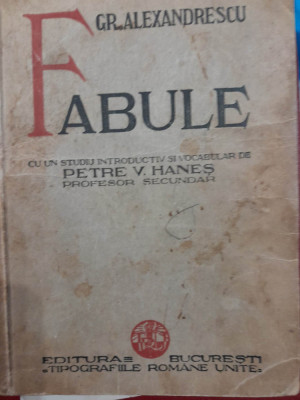 1937 Fabule - Gr. Alexandrescu ingrijite de Petre V. Hanes profesor secundar foto