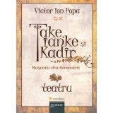 Take, Ianke si Kadir - Victor Ion Popa, Gramar