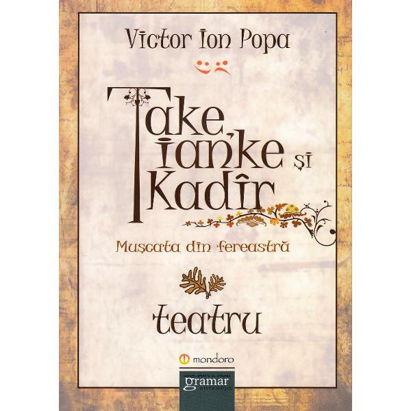 Take, Ianke si Kadir - Victor Ion Popa