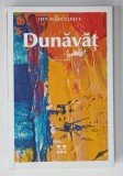 DUNAVAT ,PROZA SCURTA de ION MARCULESCU , 2018