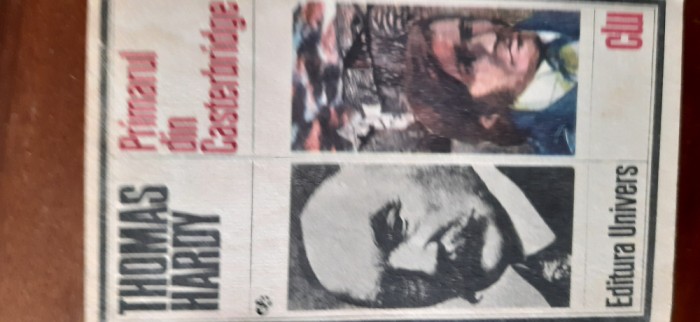 Primarul din Casterbridge Thomas Hardy 1985