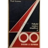 Virgil Economu - Fotbalul modern simplificat si 400 intrebari si raspunsuri (Editia: 1972)