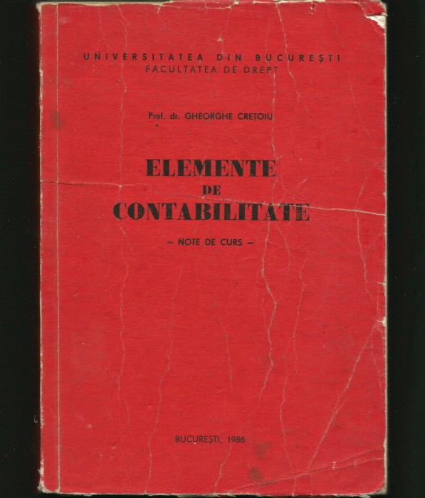 ELEMENTE DE CONTABILITATE - GHEORGHE CREȚOIU - FACULTATEA DE DREPT, BUCUREȘTI