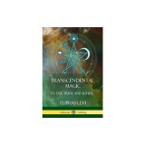 Transcendental Magic: Its Doctrine and Ritual