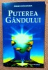 Puterea gandului. Editura DECENEU, 2011 - Swami Shivananda, Alta editura