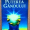 Puterea gandului. Editura DECENEU, 2011 - Swami Shivananda