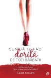 Cumpara ieftin Cum să te faci dorită de toți bărbații - Paperback brosat - Marie Forleo - Curtea Veche