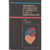 Tratamentul anticoagulant si trombolitic in bolile cardiovasculare