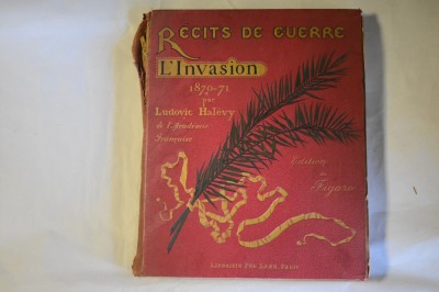 Ludovic Hal&amp;eacute;vy - R&amp;eacute;cits de guerre - L&amp;#039;invasion - 1870-1871 (1892) foto