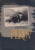 G. Gor si V. Petrov - Pictorul Perov