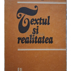 Mircea Anghelescu - Textul si realitatea (semnata) (editia 1988)