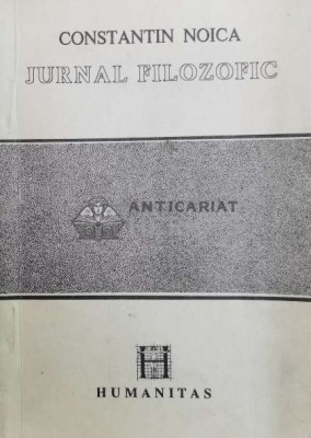 Jurnal filozofic - 1990 - Constantin Noica ($Z67) foto