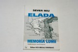 Elada memoria lumii - Sever Miu - cu autograf