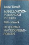 DICTIONAR MACEDONEAN - ROMAN DE MILE TOMICI , 1986