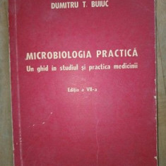 Microbiologia practica. Un ghid din studiul si practica medicinii- Dumitru T.Buiuc