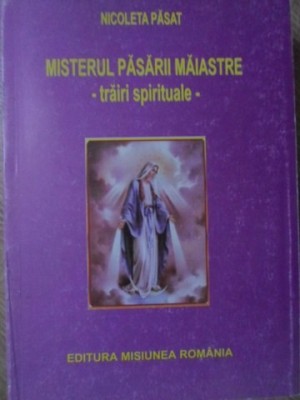 MISTERUL PASARII MAIASTRE. TRAIRI SPIRITUALE-NICOLETA PASAT-128100 foto
