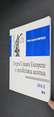 Dreptul Uniunii Europene si specificitatea acestuia Mihaela Augustina Dumitrascu foto