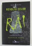 REVOLTA CELOR RAI , A DOUA CARTE A SERIEI &#039;&#039; ELIBERAREA TINUTULUI OZ &#039;&#039; de DANIELLE PAIGE , 2019