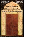 Nopti la Serampore. Biblioteca Maharajahului. Secretul doctorului Honigberger - Mircea Eliade