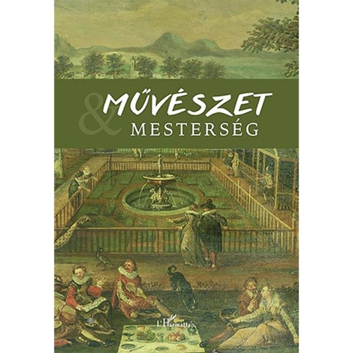 Műv&eacute;szet &eacute;s mesters&eacute;g II. - Tisztelgő k&ouml;tet R. V&aacute;rkonyi &Aacute;gnes eml&eacute;k&eacute;re - Horn Ildik&oacute;